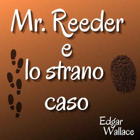 Mr. Reeder e lo strano caso - Edgar Wallace