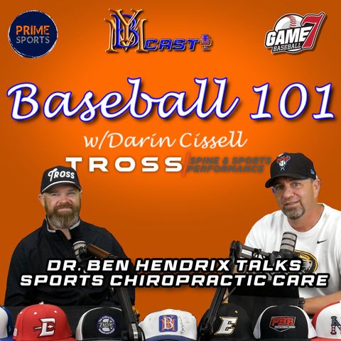 Baseball 101 | Dr. Ben Hendrix talks Sports Chiropractic Care | YBMcast