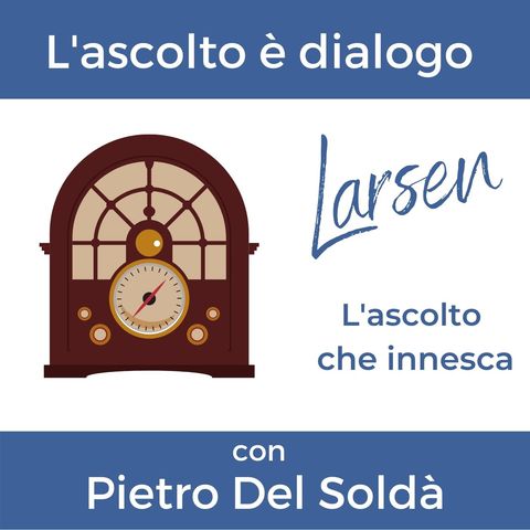 3. L'ascolto è dialogo - con Pietro Del Soldà, conduttore a Radio3