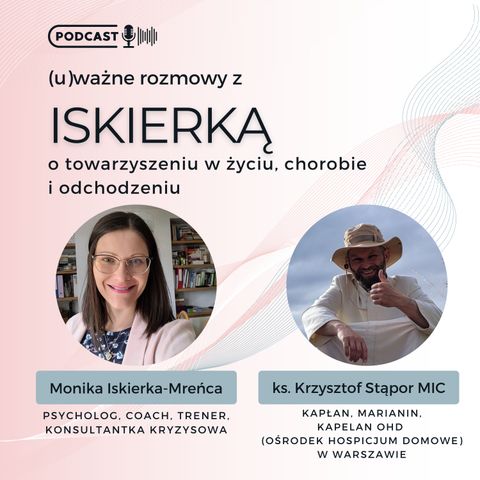 #18 #uważnarozmowa W hospicjum się żyje!