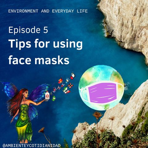 Episode 5 - Tips for using face mask