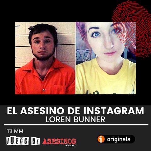 T3 MM El asesino de Instagram: Loren Bunner