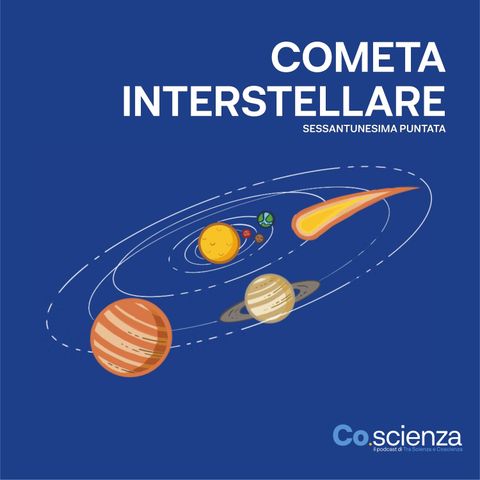 Cometa Interstellare (Sessantunesima Puntata)