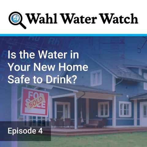 Is the Water in Your New Home Safe to Drink?
