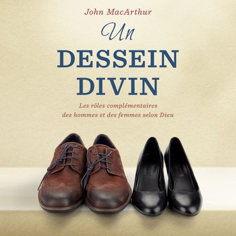 [Livre audio] Chapitre 3 : Le mariage tel qu’il devrait être - John MacArthur