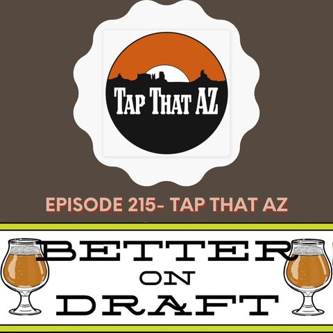 Better on Draft 215 - Tap That AZ w/ Eric Walters