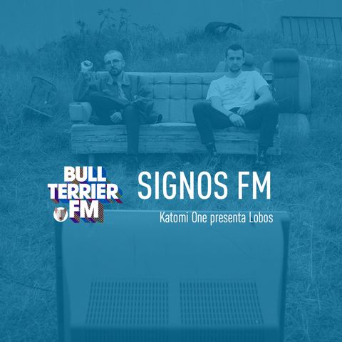 SignosFM con Katomi One presenta Lobos