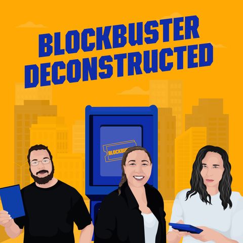 Episode 3 Bonus - Blockbuster Deconstructed