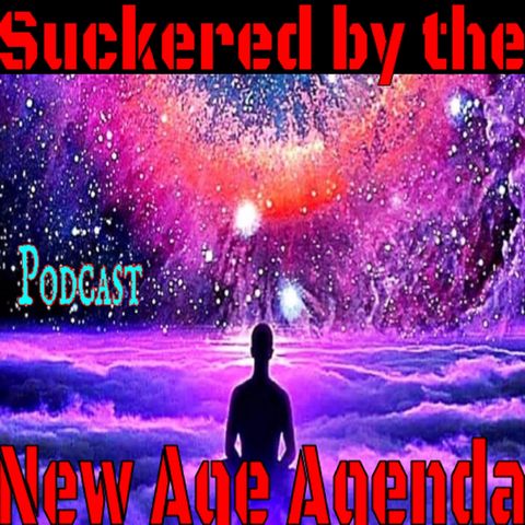 Suckered by the New Age Agenda