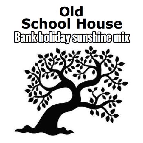 The Old School House      'Sunshine Mix'2018