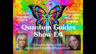Quantum Guides Show E4 - Lorilei Potvin & Alternative Realities