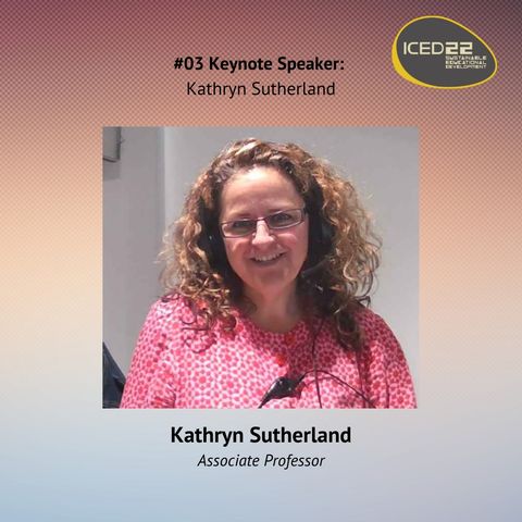 #03 Keynote Speaker: Kathryn Sutherland