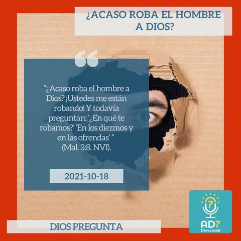 18 de octubre - ¿Acaso roba el hombre a Dios? - Devocional de Jóvenes - Etiquetas Para Reflexionar