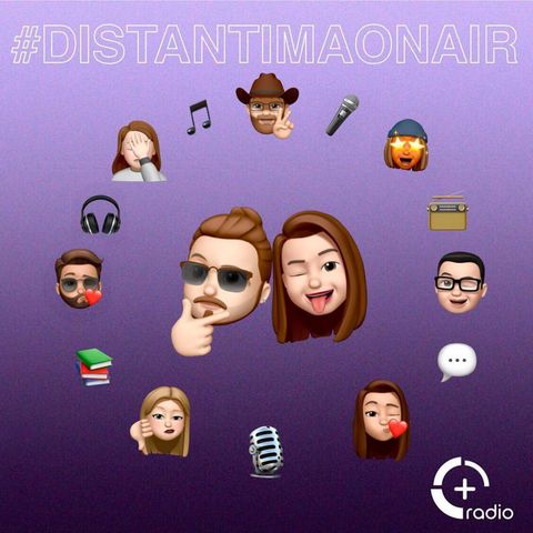 #DistantiMaOnAir - Puntata 4