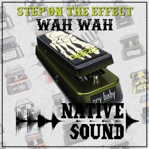Step on the Effect: Wah Wah