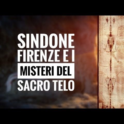 Sindone, Firenze e i misteri del sacro telo