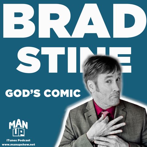 Brad Stine: The New Yorker named him "God's Comic". Hear his heavenly story here!