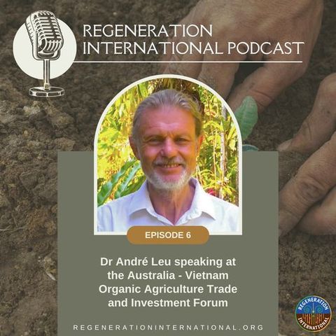 Dr. André Leu speaking at the Australia - Vietnam Organic Agriculture Trade and Investment Forum