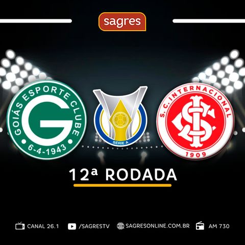 Série A 2022 #12 - Goiás 1x2 Internacional, com Edmilson Almeida