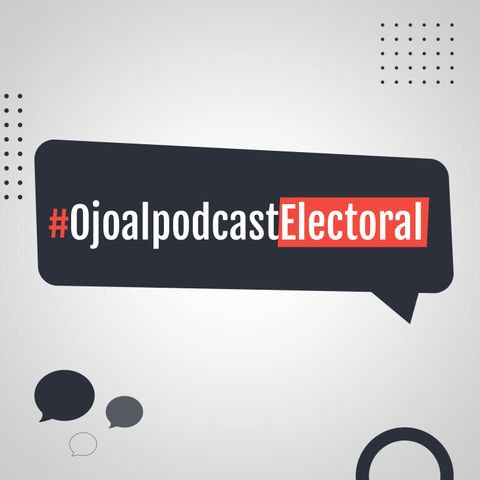 OjoalpodcastElectoral Capítulo 6: Gracias por su voto