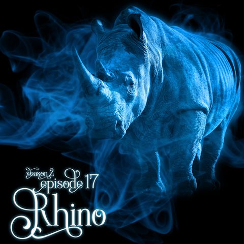 S2E17: Rhino