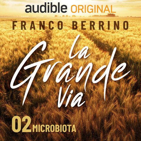 La Grande Via. Microbiota - Franco Berrino & Daniel Lumera