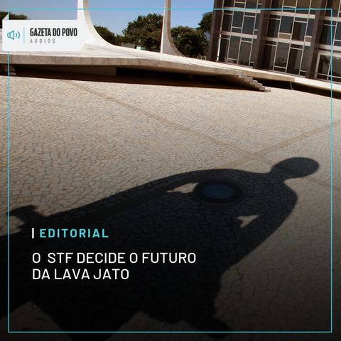 Editorial: O STF decide o futuro da Lava Jato