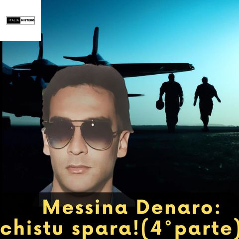 Matteo Messina Denaro: chistu spara! (4°parte)