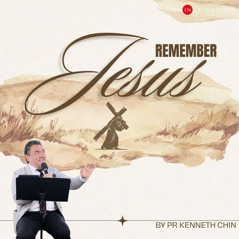 Remember Jesus