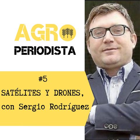 #5. Satélites y drones para mirar con otros ojos la agricultura