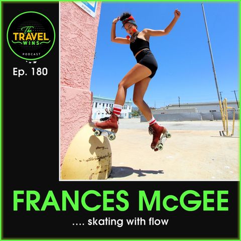Frances McGee skating with flow - Ep. 180