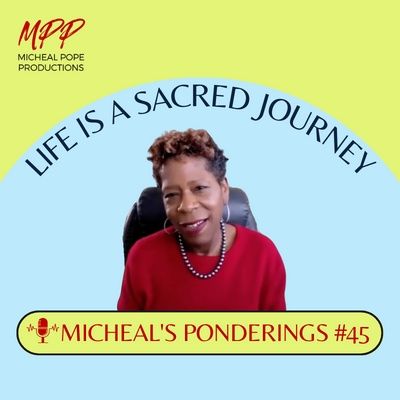 MICHEAL'S PONDERINGS #45