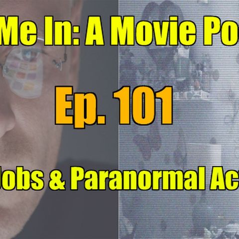 Ep. 101: Steve Jobs & Paranormal Activity 5