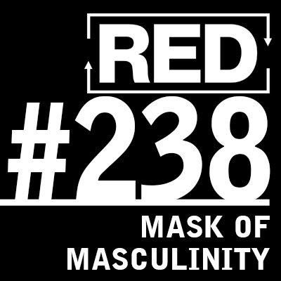 RED 238: Lewis Howes' Mask Of Masculinity