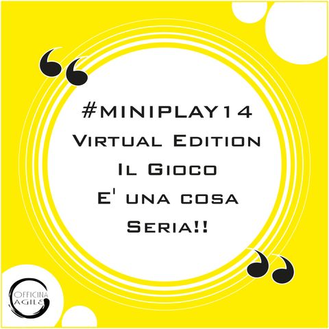 #MINIPLAY14 Virtuale - Il gioco è una cosa seria