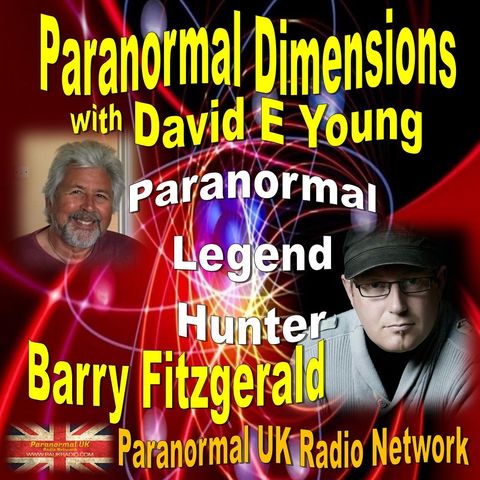 Paranormal Dimensions - Barry Fitzgerald: Paranormal Legend Hunter - 09/20/2021