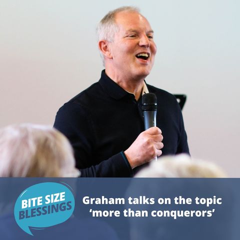 Graham talks on the topic 'more than conquerors'