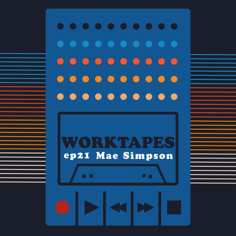 Episode 21 - Mae Simpson - Stuck In The Blues