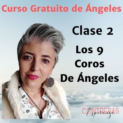 Clase 2 Curso Gratuito de Ángeles: Los 9 Coros De Ángeles