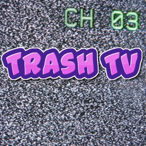 Trash TV - Episode 1: Talks Selling Sunset