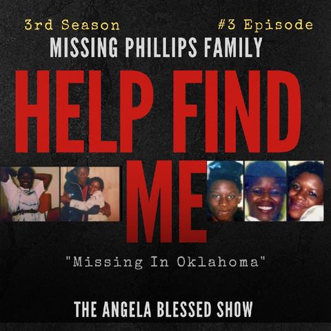 Episode 3 - Help Find Me - Missing Philips Family