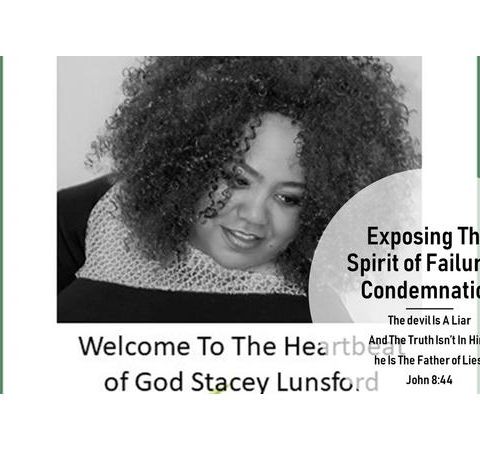 Exposing The Spirit of Failure and Condemnation - Stacey Lunsford