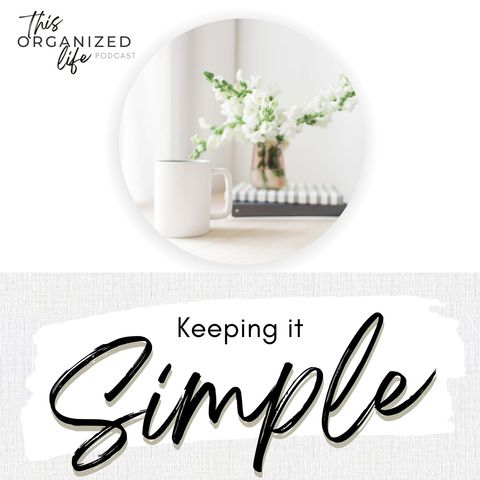 Keeping it Simple | Ep 326