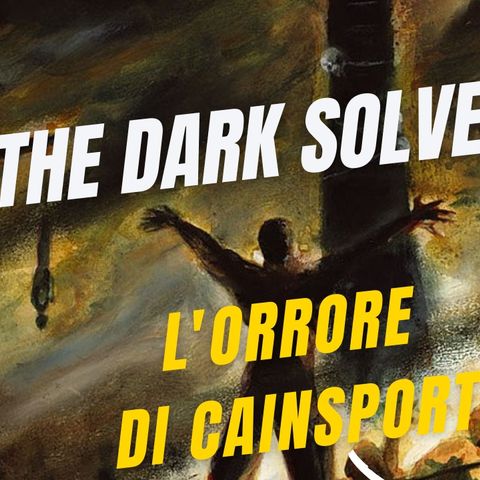 The Dark Solver 2 FINALE: L'Orrore di Cainsport