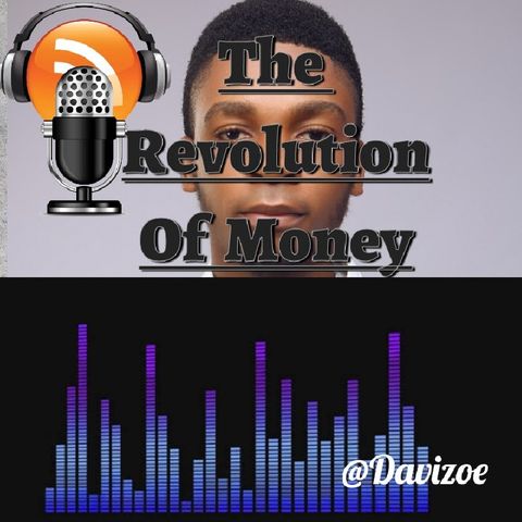 The Revolution Of Money
