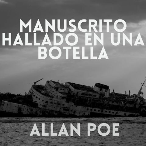 Manuscrito hallado en una botella de Edgar Allan Poe | Cuento de Terror y Misterio 30