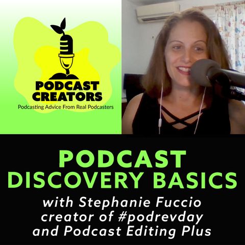 Podcast Discovery Basics with Stephanie Fuccio creator of #podrevday and Podcast Editing Plus