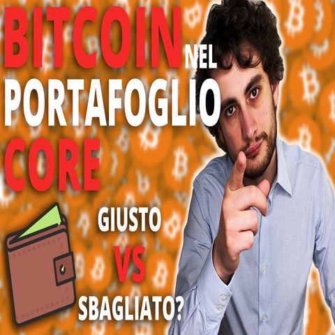 Quanto BITCOIN in PORTAFOGLIO CORE? ₿