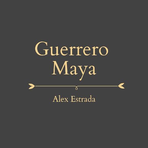 Episodio 7 - Guerrero Maya - El Corazón De Un Ángel