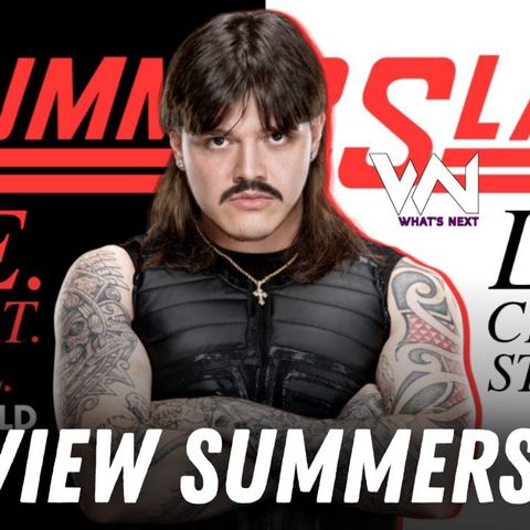 SummerSlam 2024 Preview  - What's Next #279